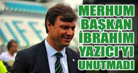 Ertuğrul Sağlam: “Efsane Başkan İbrahim Yazıcı’yı özlem ve rahmetle anıyorum”