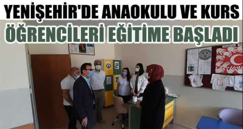 Yenişehir'de Anaokulu ve kurs öğrencileri eğitime başladı