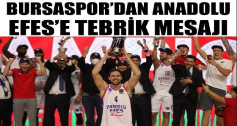 Bursaspor’dan Anadolu Efes’e tebrik mesajı