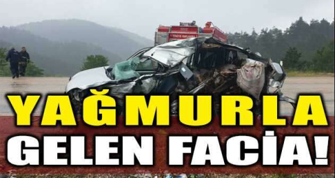 Yağmurla gelen facia; 1 ölü, 2 yaralı