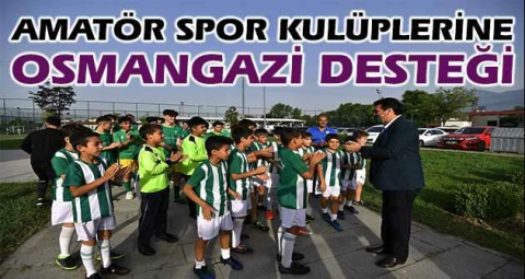 Amatör spor kulüplerine Osmangazi desteği