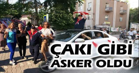 Çakı gibi asker oldu
