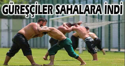 Güreşçiler sahalara indi