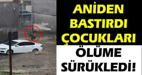 Aniden bastırdı çocukları ölüme sürükledi