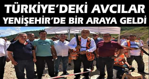 Türkiye’deki avcılar Yenişehir’de bir araya geldi