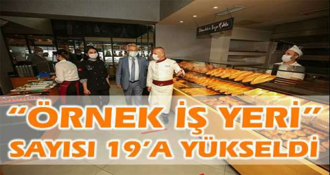 “Örnek iş yeri” sayısı 19’a yükseldi
