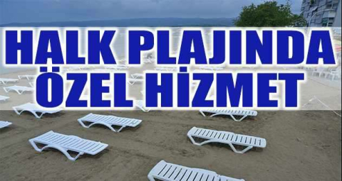 Halk plajında özel hizmet