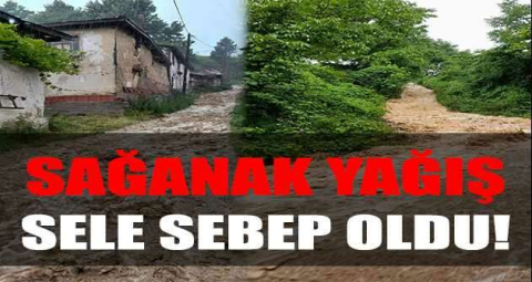 Orhaneli Başköy’ü sel bastı