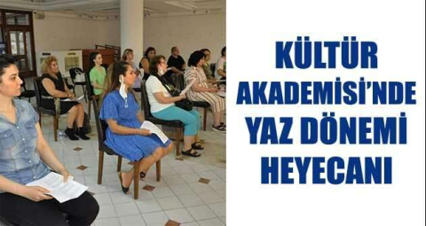 Kültür Akademisi’nde yaz dönemi heyecanı