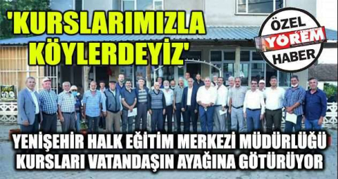 Yenişehir Halk Eğitim Merkezi Müdürlüğü kursları vatandaşın ayağına götürüyor 'KURSLARIMIZLA  KÖYLERDEYİZ'