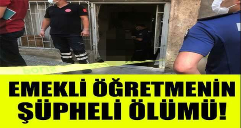 Emekli öğretmenin şüpheli ölümü
