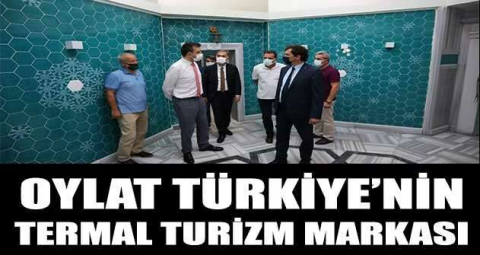 Oylat Türkiye’nin termal turizm markası