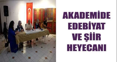 Akademide edebiyat ve şiir heyecanı