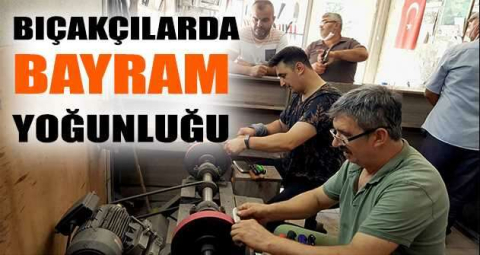 Bıçakçılarda bayram yoğunluğu