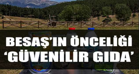BESAŞ’ın önceliği ‘güvenilir gıda’