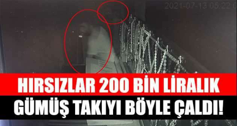Hırsızlar 200 bin liralık gümüş takıyı böyle çaldı