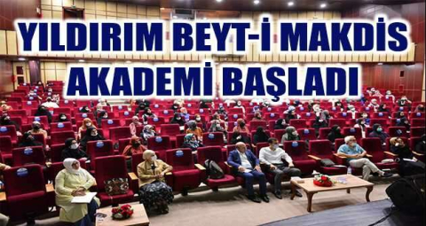 Yıldırım Beyt-i Makdis Akademi başladı