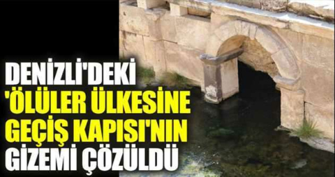 Denizli'deki Cehennem Kapısı'nın gizemi çözüldü