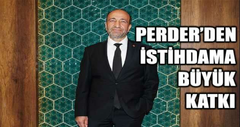 PERDER’den istihdama büyük katkı