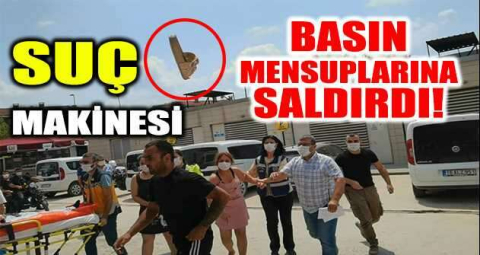 Suç makinesi aile, basın mensuplarına saldırdı