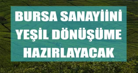 BTSO, Bursa sanayiini yeşil dönüşüme hazırlayacak
