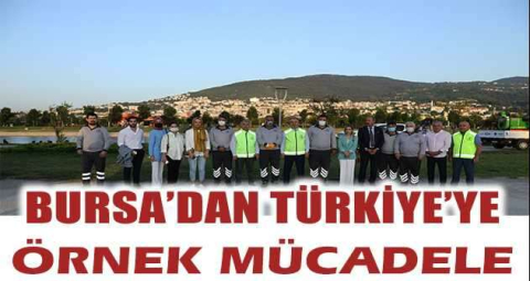 Bursa’dan Türkiye’ye örnek mücadele