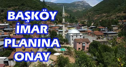 Başköy imar planına onay