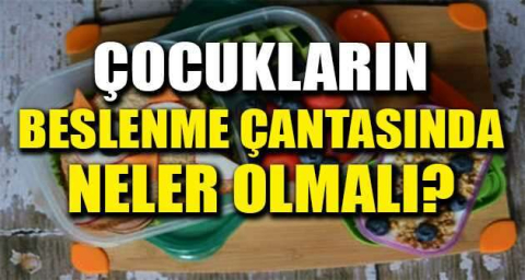 Çocukların beslenme çantasında neler olmalı