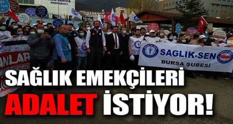Sağlık emekçileri adalet istiyor