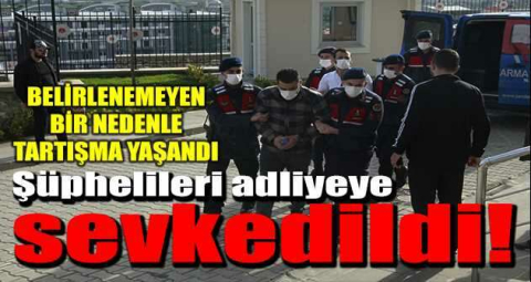 Eğlence merkezindeki cinayetinin şüphelileri adliyeye sevkedildi