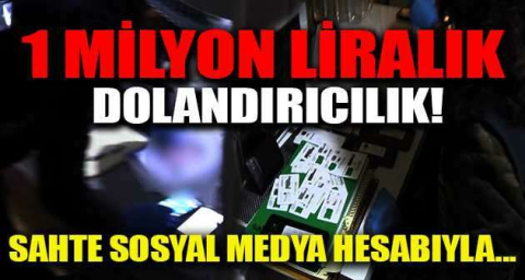 1 milyon liralık dolandırıcılık