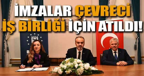 İmzalar çevreci iş birliği için atıldı