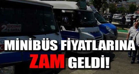 Minibüs fiyatlarına zam geldi!