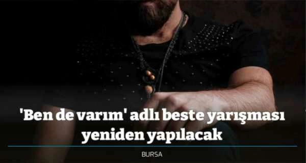 ‘Ben de varım’ adlı beste yarışması yeniden yapılacak