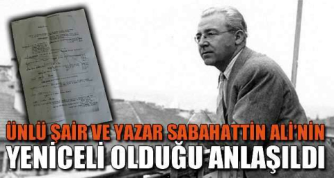 Şair ve yazar Sabahattin Ali'nin Yeniceli olduğu şecere ile anlaşıldı