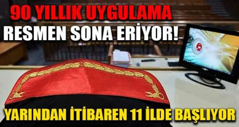 90 yıllık uygulama resmen sona eriyor