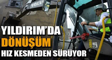 Yıldırım'da dönüşüm hız kesmeden sürüyor