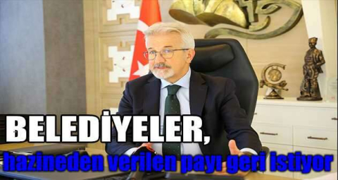 Belediyeler, hazineden verilen payı geri istiyor