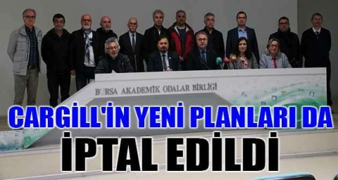 Cargill'in yeni planları da iptal edildi
