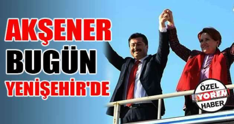 AKŞENER BUGÜN YENİŞEHİR'DE   