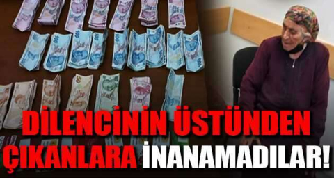 Dilencinin üstünden çıkanlara inanamadılar