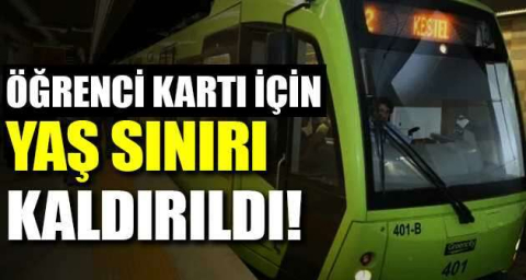 Öğrenci kartı için yaş sınırı kaldırıldı