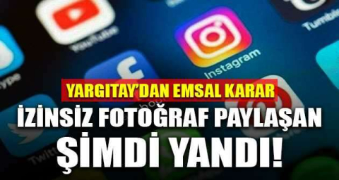 İzinsiz fotoğraf paylaşan şimdi yandı
