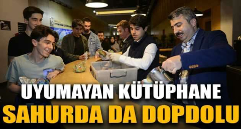 Uyumayan kütüphane sahurda da dopdolu