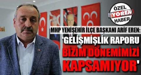 'Gelişmişlik raporu bizim dönemimizi kapsamıyor'