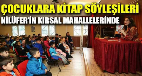 Çocuklara kitap söyleşileri Nilüfer’in kırsal mahallelerinde