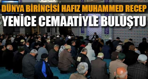 Dünya birincisi Hafız Muhammed Recep, Yenice cemaatiyle buluştu