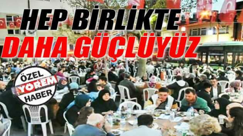 Hep birlikte daha güçlüyüz