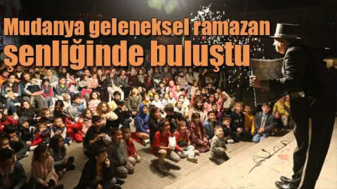 Mudanya geleneksel ramazan şenliğinde buluştu