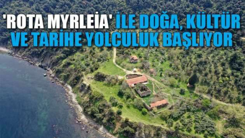 'Rota Myrleia' ile doğa, kültür ve tarihe yolculuk başlıyor
